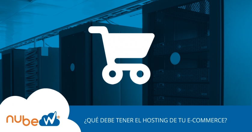 ¿Qué debe tener el hosting de tu e-commerce?