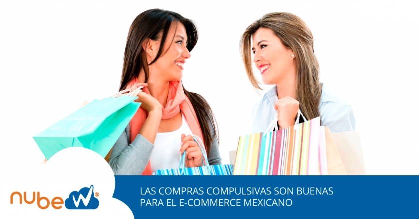 Las compras compulsivas son buenas para el e-commerce mexicano
